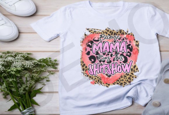Funny Mom Sublimation, Mama Runs This Graphics and T-Shirt Designs