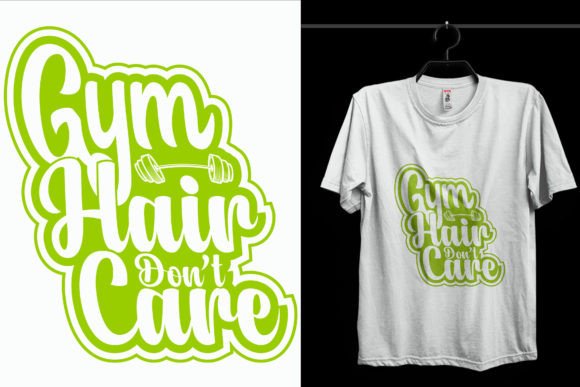 Gym Hair Don't Gym T-Shirt Design Graphics
