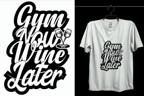 Gym Now Wine Gym T-Shirt Design Graphics and T-Shirt Designs Review