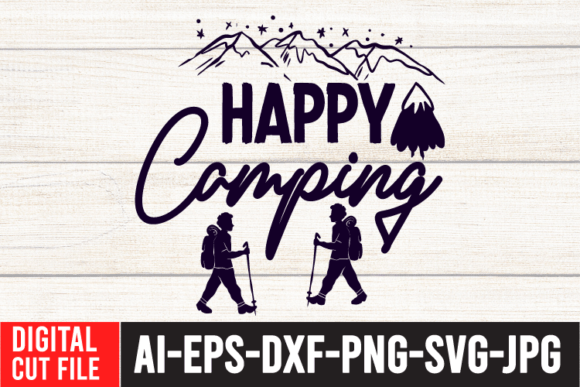 Happy Camping SVG Cut File Quotes Graphics and T-Shirt Designs