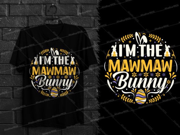 I m the Mawmaw Bunny Easter T Shirt Graphics and T-Shirt Designs