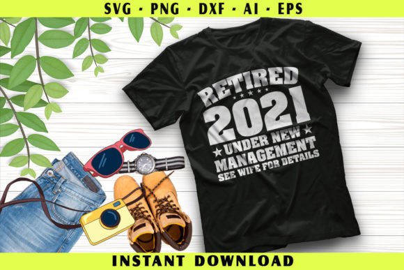 Retired 2021 Under New Management Graphics and T-Shirt Designs Review