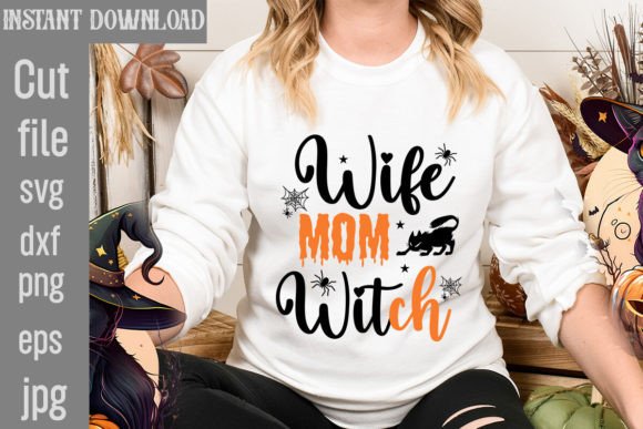 Wife Mom Witch SVG Cut File: Graphics and T-Shirt Designs