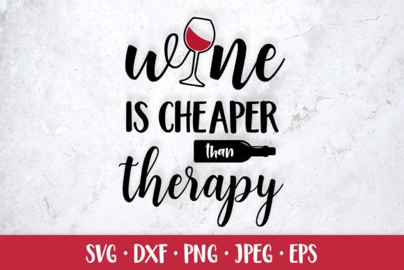 Wine is Cheaper Than Therapy Graphics and Illustrations Review